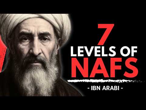 Ibn Arabi's Map of the Soul, The Seven Levels of NAFS