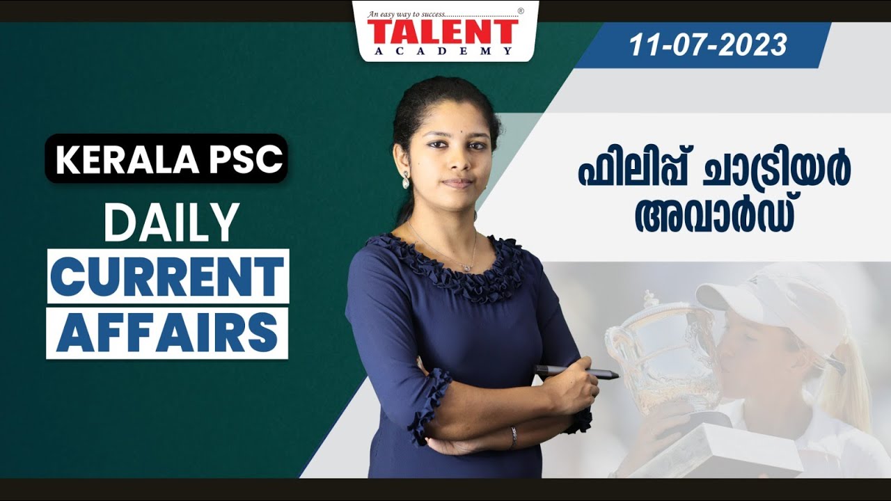 PSC Current Affairs - (11th July 2023) Current Affairs Today | Kerala PSC | Talent Academy