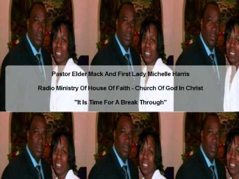 michelle harris - Radio Ministry Of The House Of Faith Church Of God In Christ with Pastor Elder Mack And First Lady Michelle Harris on http://www.wcgl1360.com/