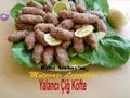 Yalanci Çiğ Köfte