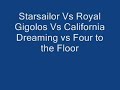 Royal Gigolos -- California Dreaming vs Four t Royal Gigolos -- California Dreaming vs Four t
