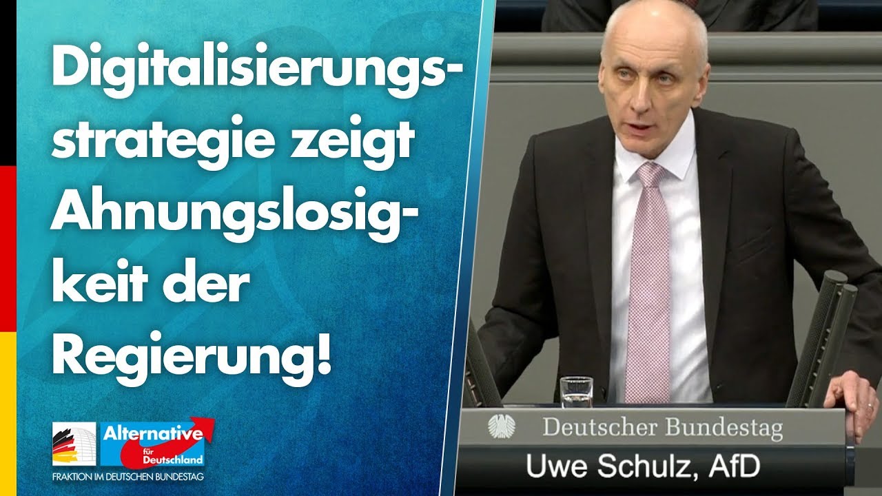 Digitalisierungsstrategie zeigt Ahnungslosigkeit der Regierung! - Uwe Schulz- AfD-Fraktion