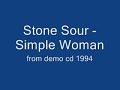 Stone Sour - Simple Woman