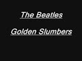 The Beatles - Golden Slumbers