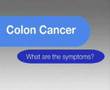 Colon cancer symptoms and information