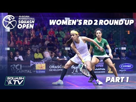 Squash: El Gouna International 2019 - Women's Rd 2 Round Up [Pt.1]