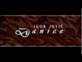 Igor Jotic - Danice Igor Jotic - Danice