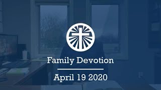 Family Devotion April 19 2020