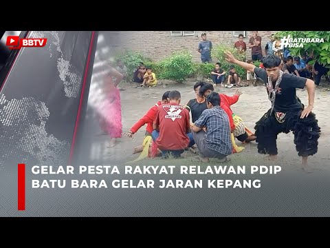 GELAR PESTA RAKYAT RELAWAN PDIP BATU BARA GELAR JARAN KEPANG