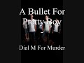 A Bullet For Pretty Boy - Dial M For Murder
