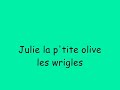 les wriggles julie la p'tite olive.