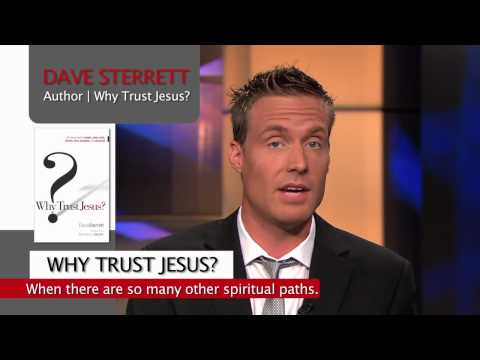 Why Trust Jesus? When There Are So many Other Spiritual Paths?