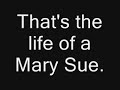 The Life of a Mary Sue