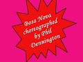 Bosa Nova choreographed by Phil Dennington