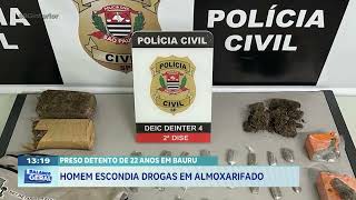 Preso detendo de 22 anos em Bauru: homem escondia drogas em almoxarifado
