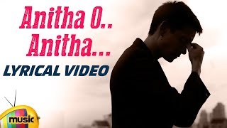 Anitha O Anitha Lyrical Video  Telugu Best Love Sa