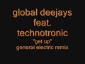 Global Deejays feat. technotronic \"Get Up\" Global Deejays feat. technotronic \"Get Up\"