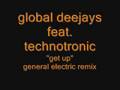 Global Deejays feat. technotronic Get Up