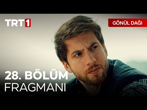Gönül Dağı 28. Bölüm Fragmanı                                                                                                                                                                                                                             