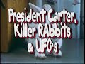 , Killer Rabbits and UFO's
