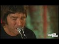 Noel Gallagher - Paris 28/11/06 - Cast No Shadow