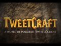 TweetCraft - A World of Warcraft Twitter client