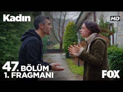 Kadın 47. Bölüm Fragmanı                                                                                                                                                                                                                                  