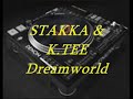 STAKKA & K.TEE-Dreamworld STAKKA & K.TEE-Dreamworld