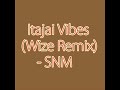 Itajai Vibes (Wize Remix) - Sultan, Ned Shepard Maher Daniel Itajai Vibes (Wize Remix) - Sultan, Ned Shepard Maher Daniel