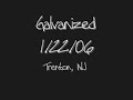 galvanized 1/22/06 live at the conduit dial up