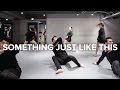 Something Just Like This - The Chainsmokers & Coldplay / Jay Kim Choreography