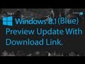 Windows 8.1 (Blue) Preview Leaked! Update With ...