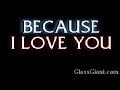 beacause i love you