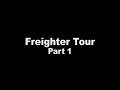 Freighter Tour Part 1