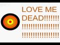 ludo love me dead