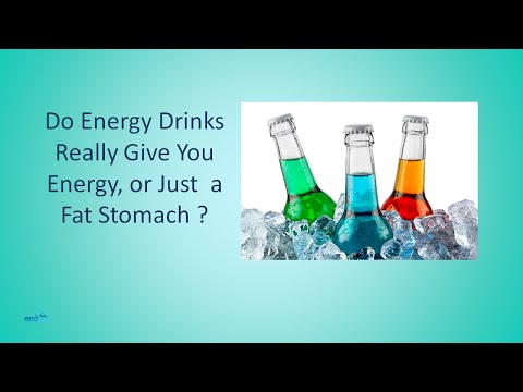Do Energy Drinks Really Give You Energy, or Just  a Fat Stomach  | Side Effects of Energy Drinks