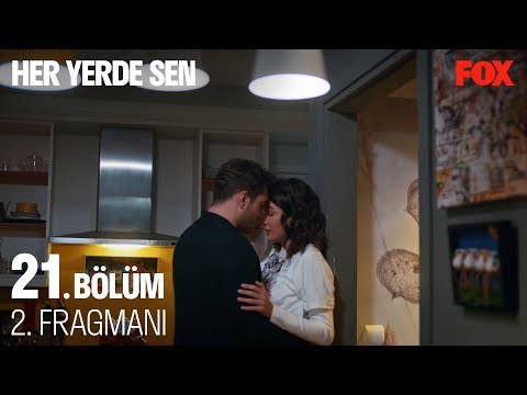 Her Yerde Sen 21. Bölüm 2. Fragmanı                                                                                                                                                                                                                       