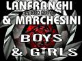 Stefano Lanfranchi e Raf Marchesini presentano Boys & Gilrs - marchesini & farina remix cut radio