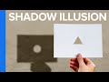 Shadow Illusion