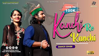 Kanchi re Kanchi re - Dance Cover  ACBhardwaj  Man