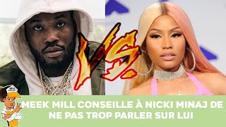 Meek Mill conseille à Nicki Minaj de ne pas trop parler sur lui !!