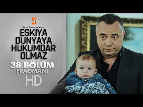 Eşkıya Dünyaya Hükümdar Olmaz 38. Bölüm Fragmanı                                                                                                                                                                                                          
