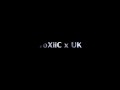 ToXiiC x UK iiNTRO