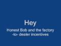 Hey - Honest Bob and the factory -to- dealer incentives