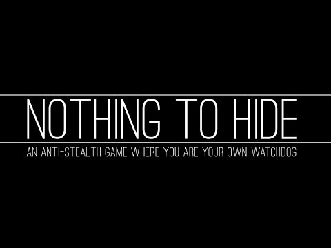 Crowdfunding "Nothing to Hide," an anti-stealth game about ...
