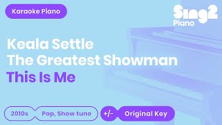 This Is Me (Piano) originally Keala Settle & The Greatest Showman Ensemble