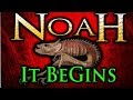 NOAH: the TRUTH is BIGGER than you thought......the JourNey BeGins