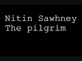 Nitin Sawhney - The pilgrim Nitin Sawhney - The pilgrim