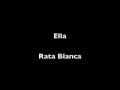 Ella - Rata Blanca