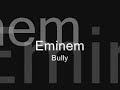 Eminem - Bully